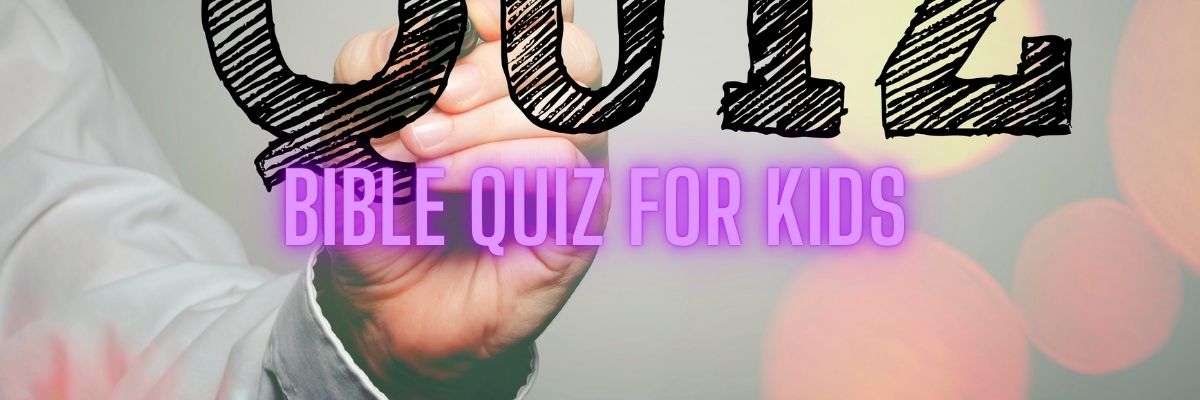 Bible quiz for kids